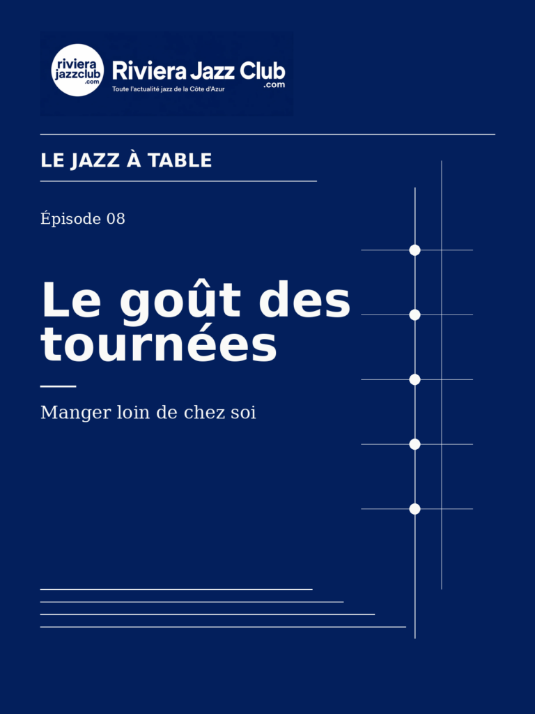 Le goût des tournées — Riviera Jazz Club