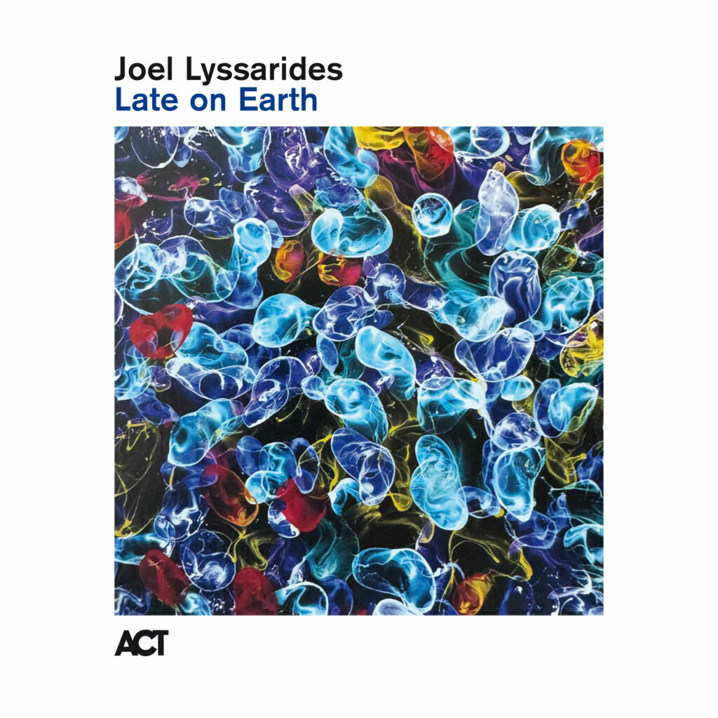 Joel Lyssarides — Late on Earth — pochette officielle