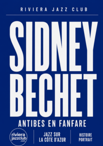 Sidney Bechet sur la Côte d’Azur