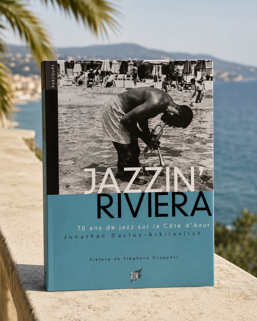 Jazzin’ Riviera, 70 ans de jazz sur la Côte d’Azur