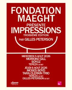 Affiche officielle de Gilles Peterson présente Impressions à la Fondation Maeght les 5 et 6 août 2026