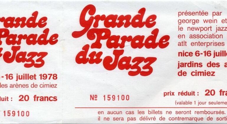 Un billet d'entrée à la Grande Parade du Jazz 1978: 20 Francs! pour de la musique de 5 heures du soir à Minuit... — © Gérard Demonchy / Riviera Jazz Club