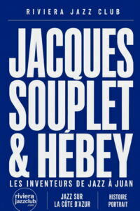 Affiche Jacques Souplet et Jacques Hébey, les inventeurs de Jazz à Juan — Riviera Jazz Club
