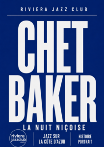 Chet Baker sur la Côte d’Azur : la nuit niçoise