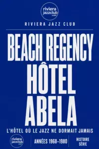 Visuel Riviera Jazz Club — Beach Regency Hôtel Abela, années 1960-1980
