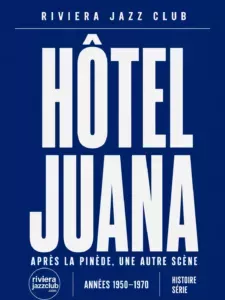 Visuel Riviera Jazz Club — Hôtel Juana, années 1950-1970
