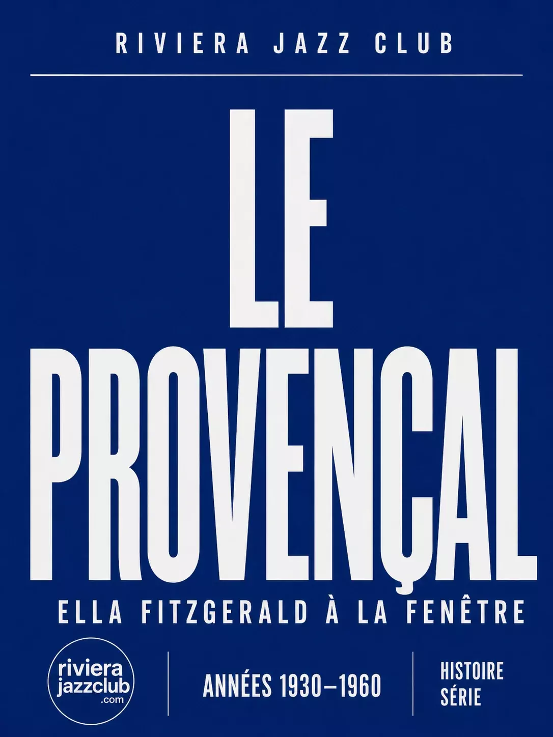 Visuel Riviera Jazz Club — Le Provençal, Ella Fitzgerald à la fenêtre