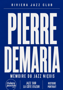 Visuel vertical Pierre Demaria, mémoire du jazz niçois et histoire du jazz sur la Côte d’Azur.