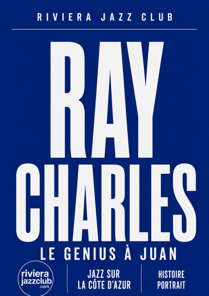 Visuel vertical Ray Charles, le Genius à Juan-les-Pins, histoire du jazz sur la Côte d’Azur.