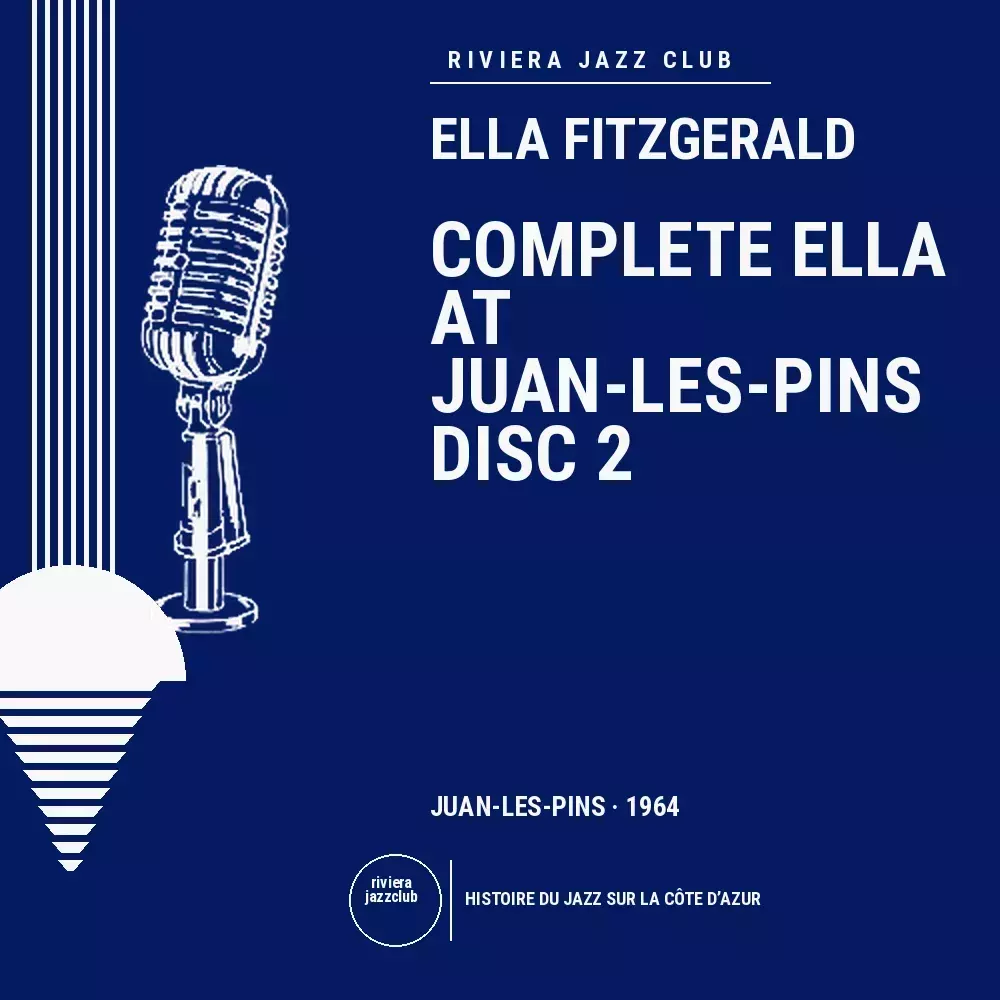 Complete Ella at Juan-les-Pins — Disc 2 — Le jazz enregistré sur la Riviera