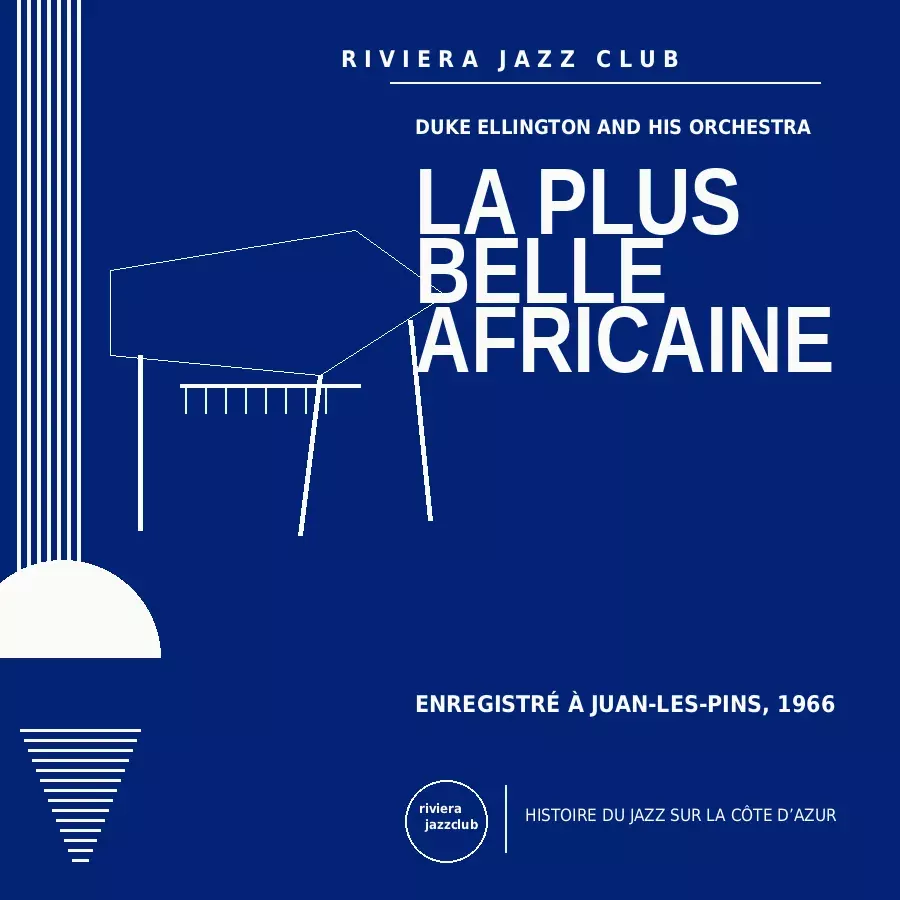 La Plus Belle Africaine — Juan-Les-Pins 1966 — Le jazz enregistré sur la Riviera
