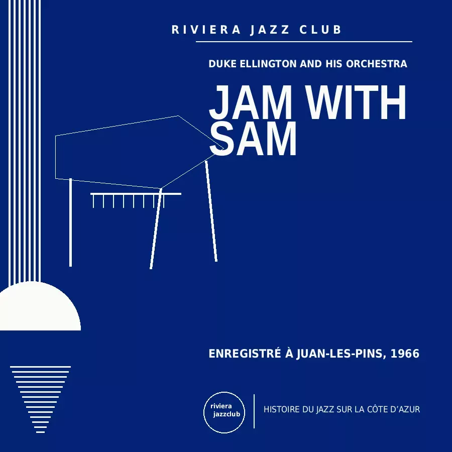 Jam with Sam — Juan-Les-Pins 1966 — Le jazz enregistré sur la Riviera