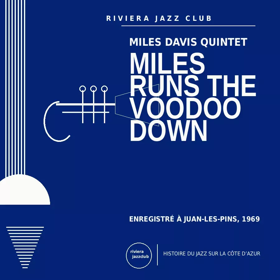 Miles Runs the Voodoo Down — Juan-Les-Pins 1969 — Le jazz enregistré sur la Riviera