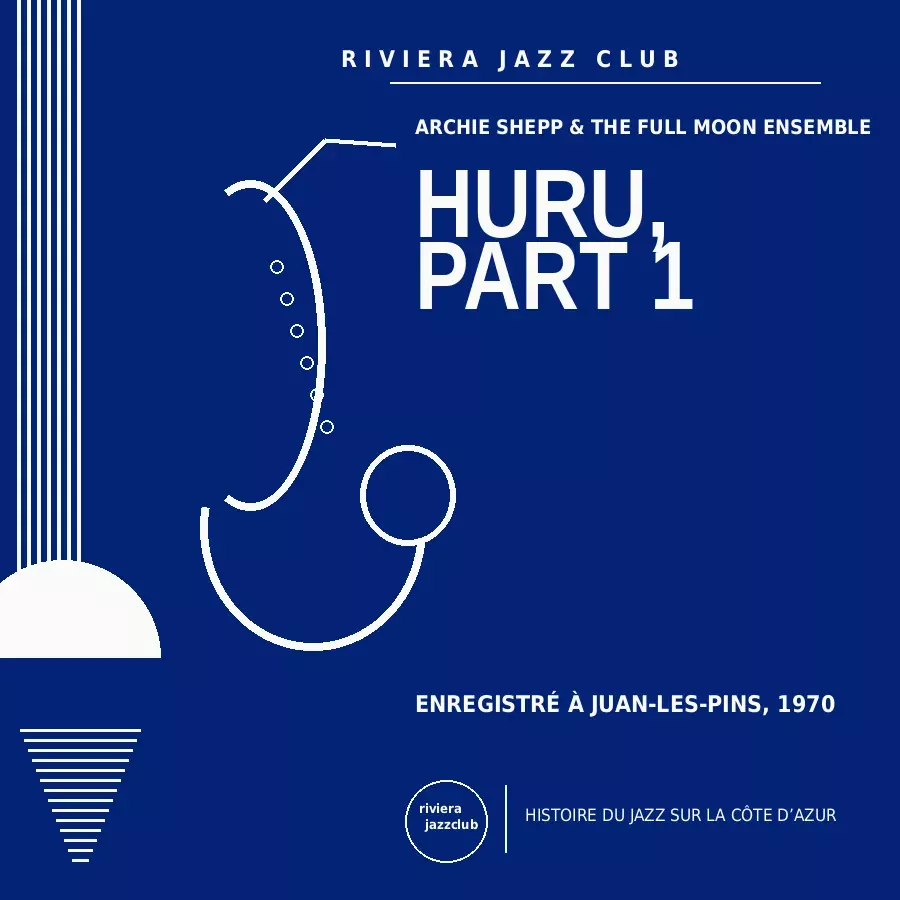 Huru, Part 1 — Juan-Les-Pins 1970 — Le jazz enregistré sur la Riviera
