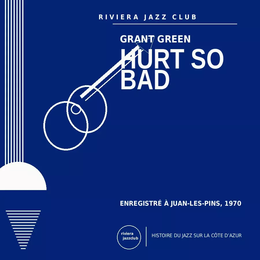 Hurt So Bad — Juan-Les-Pins 1970 — Le jazz enregistré sur la Riviera