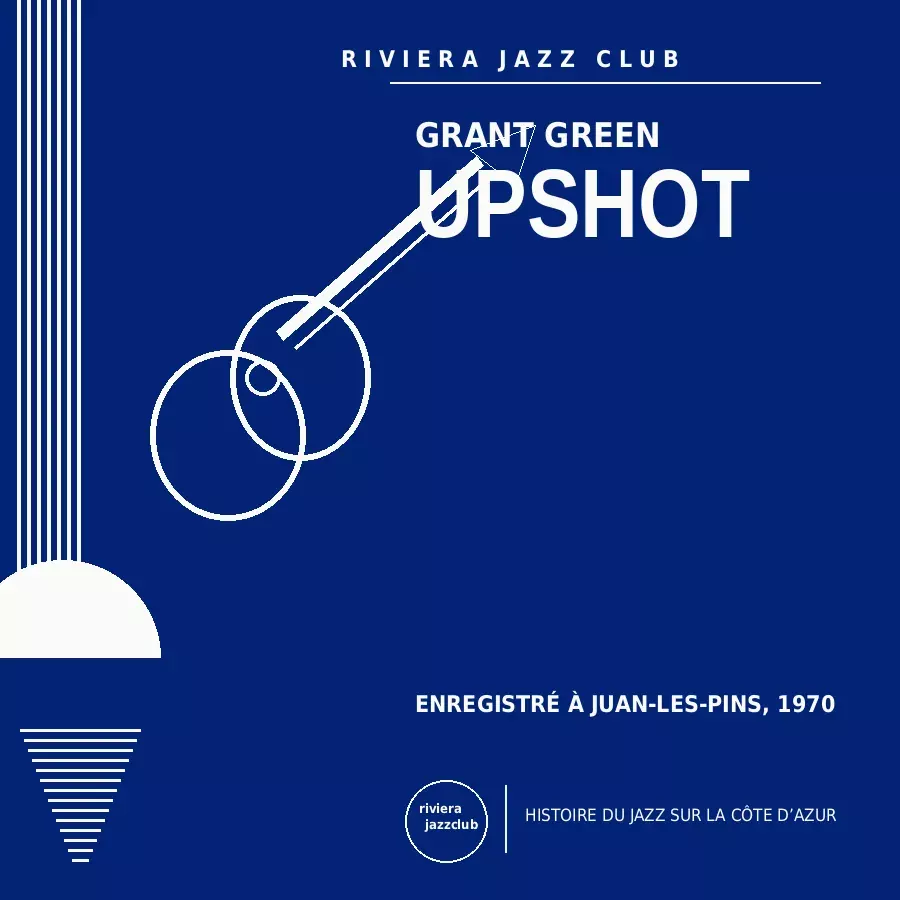 Upshot — 20 juillet 1970 — Le jazz enregistré sur la Riviera