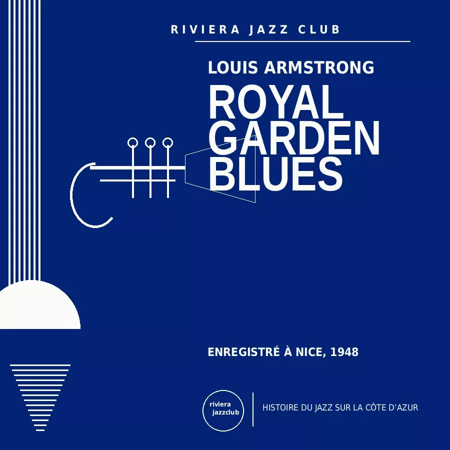 Royal Garden Blues — Nice 1948 — Le jazz enregistré sur la Riviera